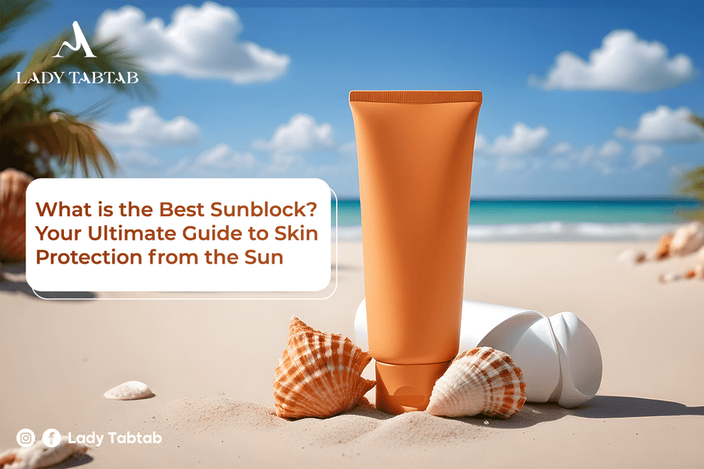What is the Best Sunblock? Your Guide to Skin Protection from the Sun ...